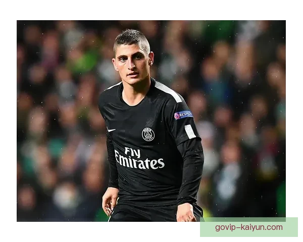 维拉蒂在巴黎的状态回暖，持续展现中场大师风范